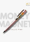 money magnet metallic pink pen